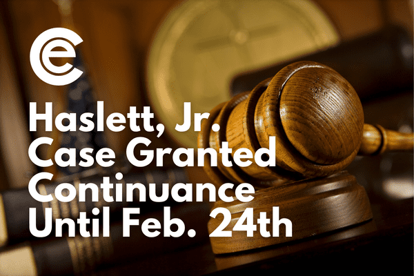 Haslett, Jr. case is granted continuance until February 24, 2023