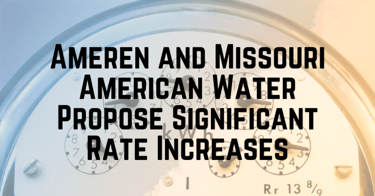 Ameren Missouri and Missouri American Water propose significant rate increases for 2023