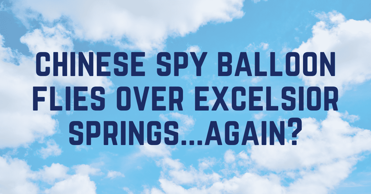 Blog banner for Chinese Spy Balloon Flies Over Excelsior Springs...Again? story in the Excelsior Citizen
