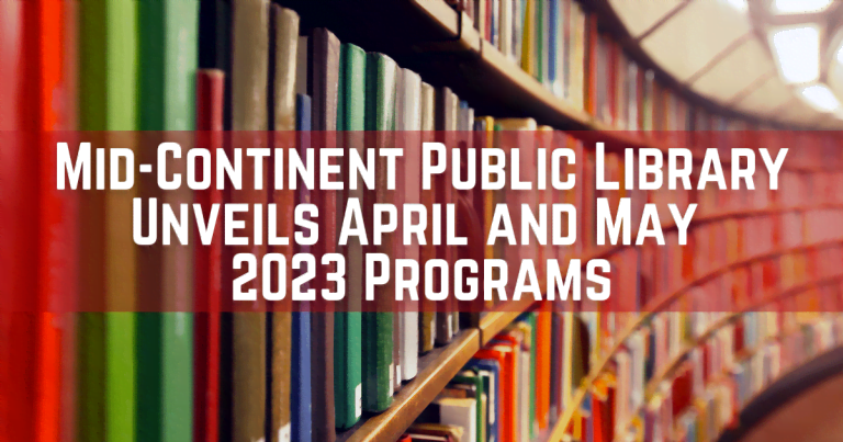 Mid-Continent Public Library Unveils April and May 2023 Programs