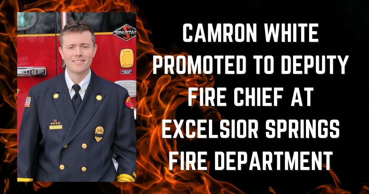 Camron White Deputy Fire Chief of Excelsior Springs