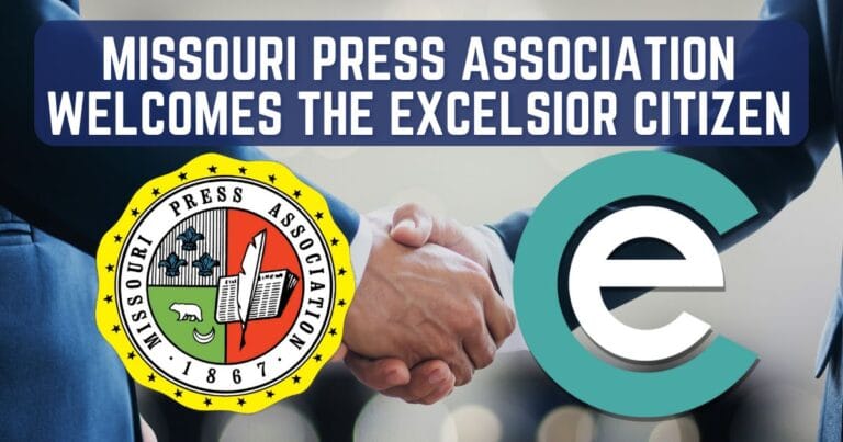 Missouri Press Association Welcomes the Excelsior Citizen, Solidifying Its Role as Excelsior Springs’ Trusted Voice