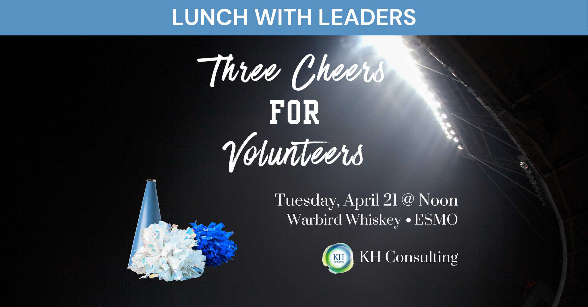 Lunch with Leaders | Three Cheers for Volunteers