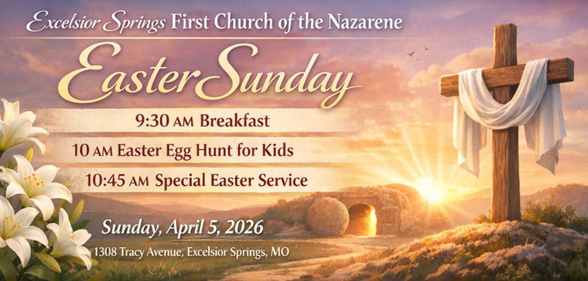 Easter Sunday | Excelsior Springs First Church of the Nazarene