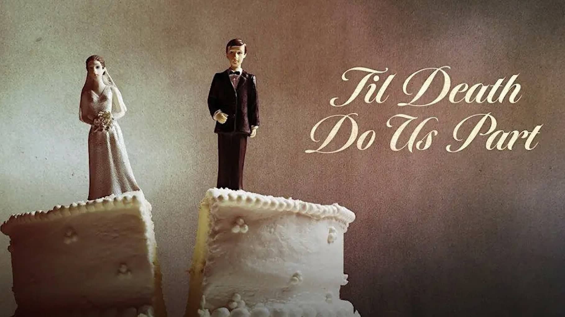 Til Death Do Us Part