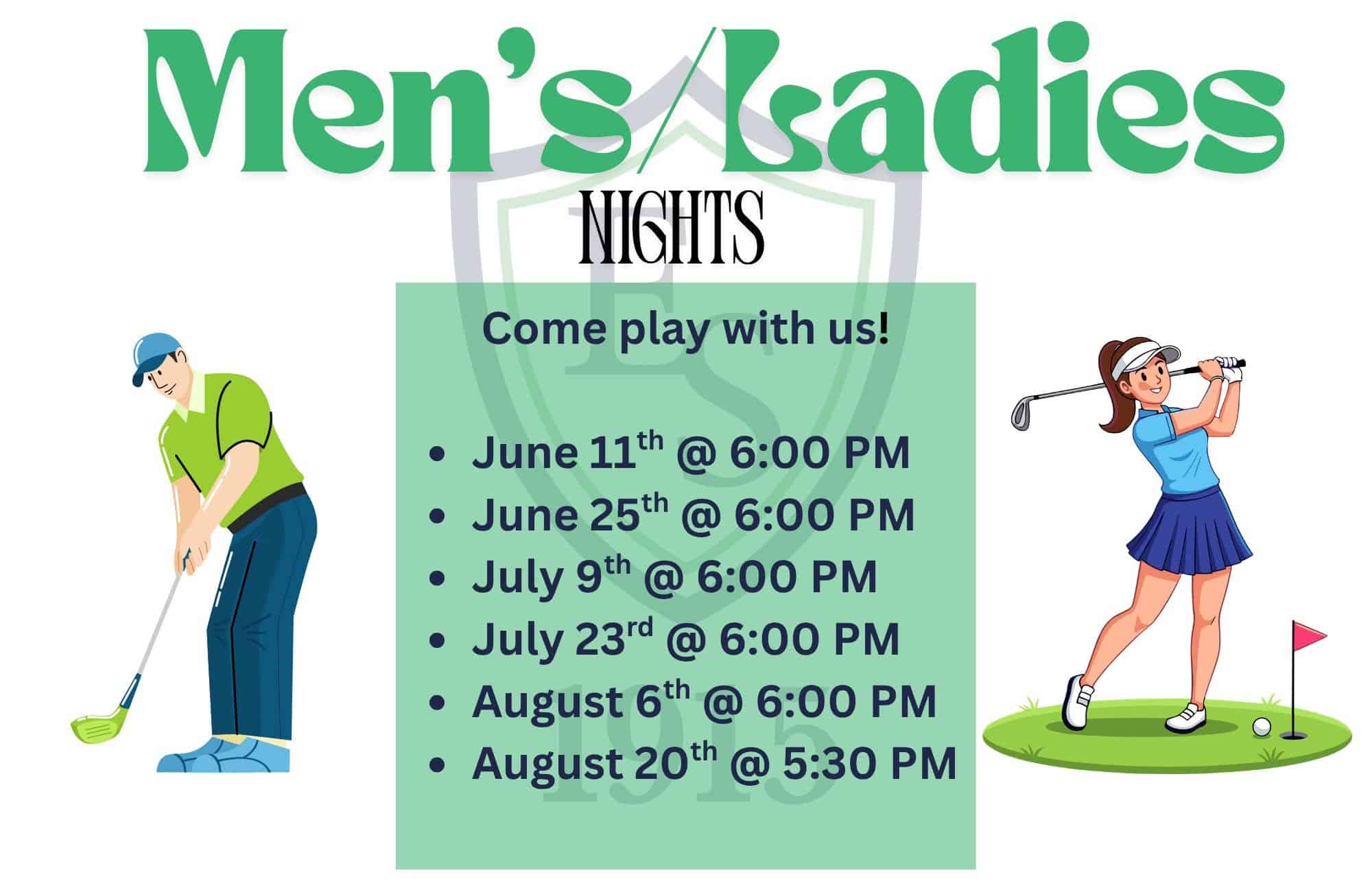 Men's Ladies Nights at the Golf Course.